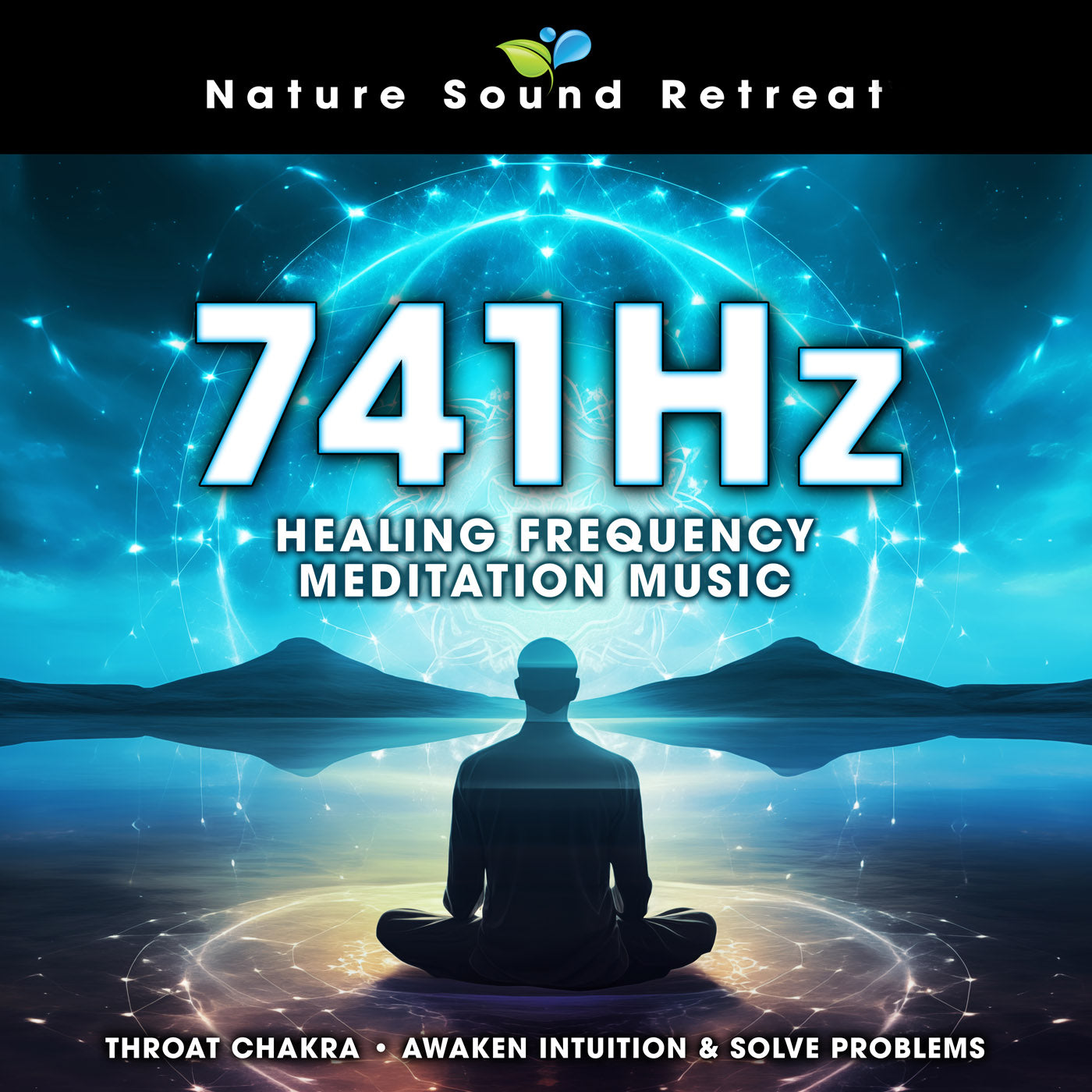 741 Hz Healing Frequency Meditation Music - Throat Chakra Awaken Intuition & Solve Problems