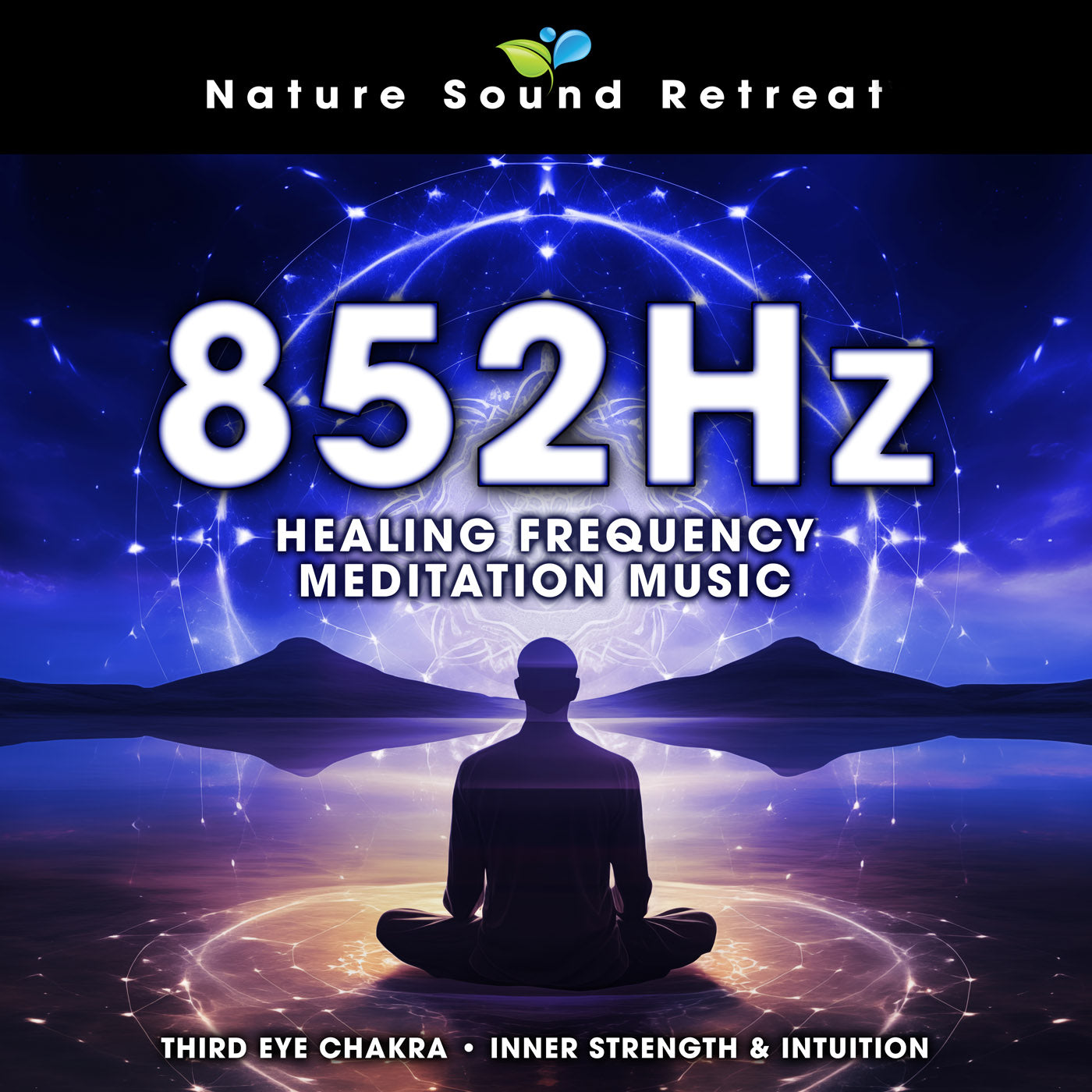 852 Hz Healing Frequency Meditation Music - Third Eye Chakra Inner Strength & Intuition