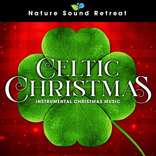 Celtic Christmas - Nature Sound Retreat