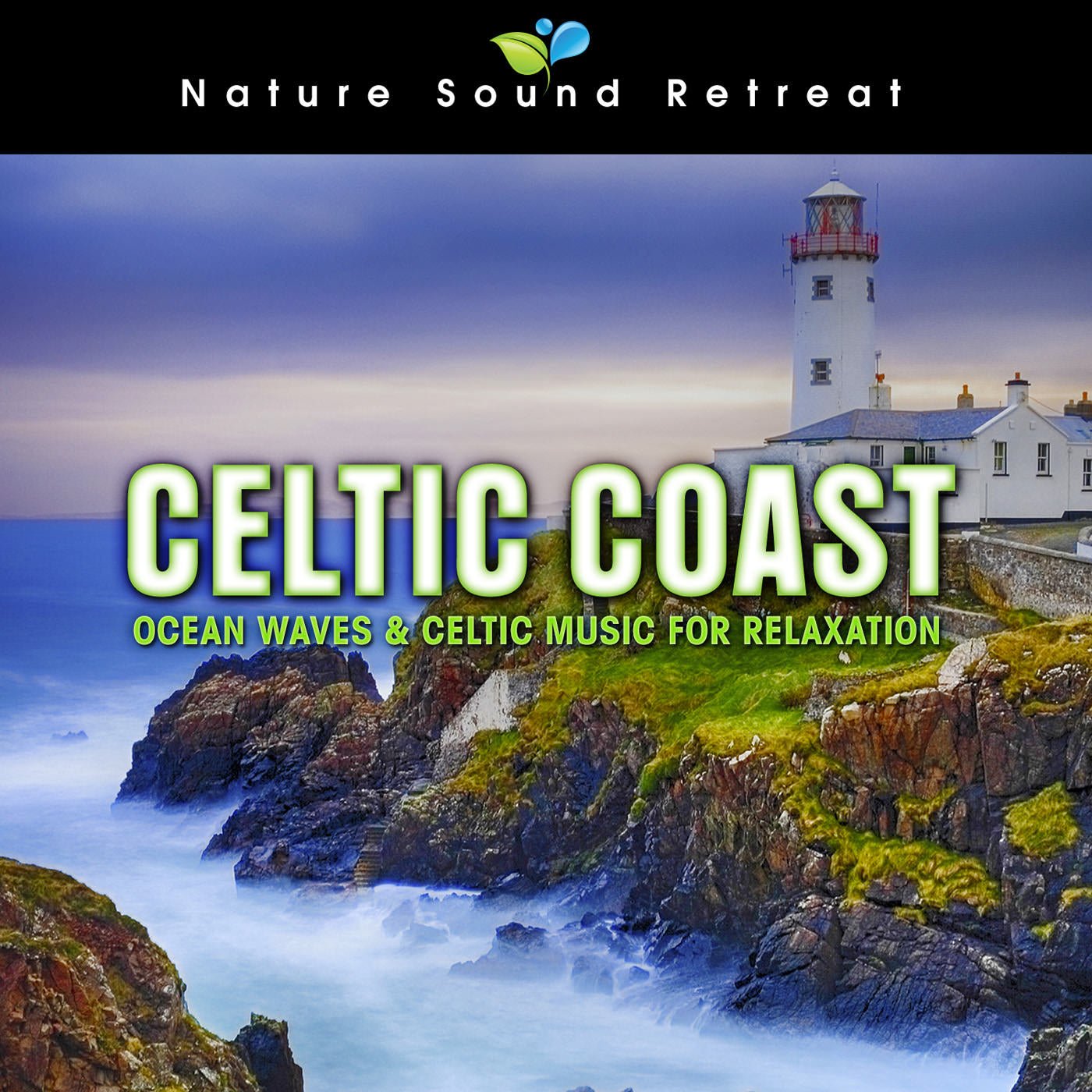 Celtic Coast: Ocean Waves & Celtic Music for Relaxation - Nature Sound Retreat