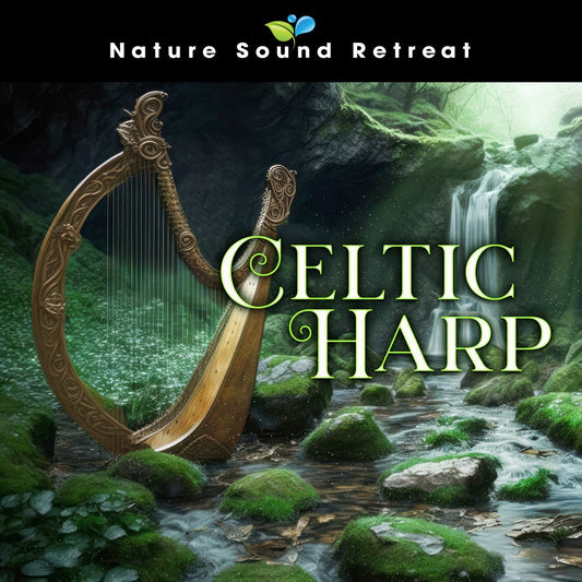 Celtic Harp - Nature Sound Retreat