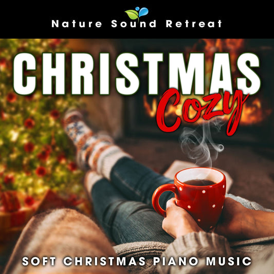 Christmas Cozy: Soft Christmas Piano Music - Nature Sound Retreat
