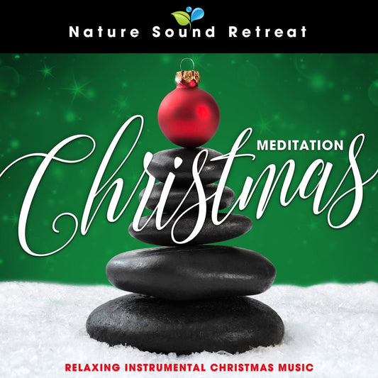 Christmas Meditation - Nature Sound Retreat