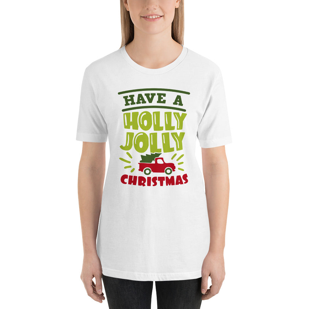 Have a Holly Jolly Christmas t-shirt, Christmas funny tee, Holiday shirt, xmas t-shirt, Christmas time t-shirt, Merry Christmas