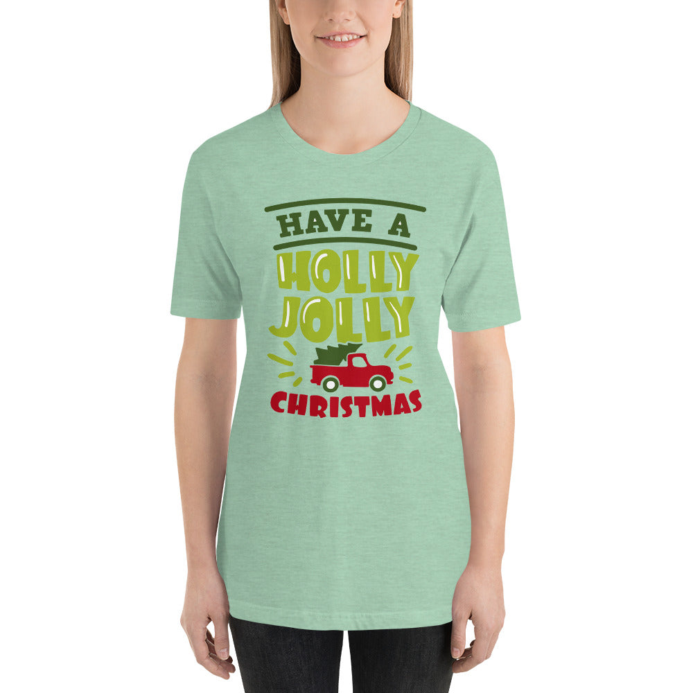 Have a Holly Jolly Christmas t-shirt, Christmas funny tee, Holiday shirt, xmas t-shirt, Christmas time t-shirt, Merry Christmas