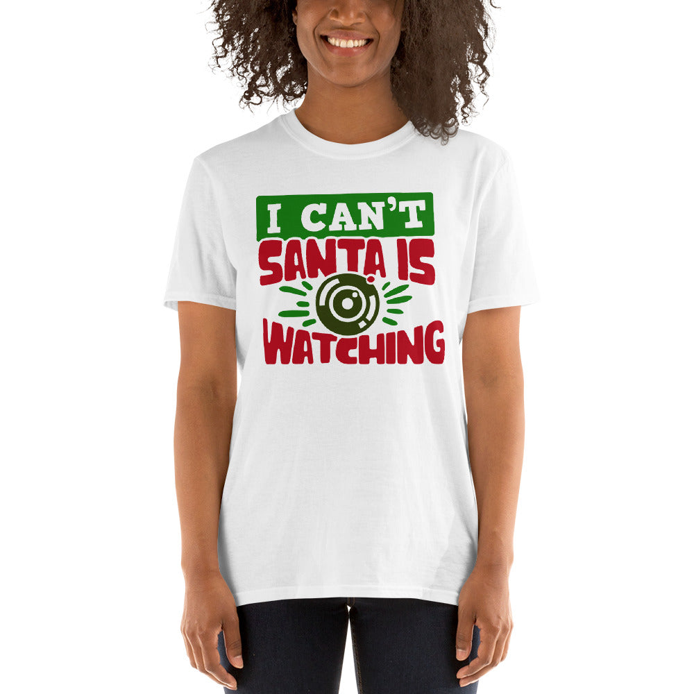 i can't santa is watching tshirt, Christmas funny tee, Santa t-shirt,  Christmas time t-shirt, Merry Christmas, Reinders t-shirt